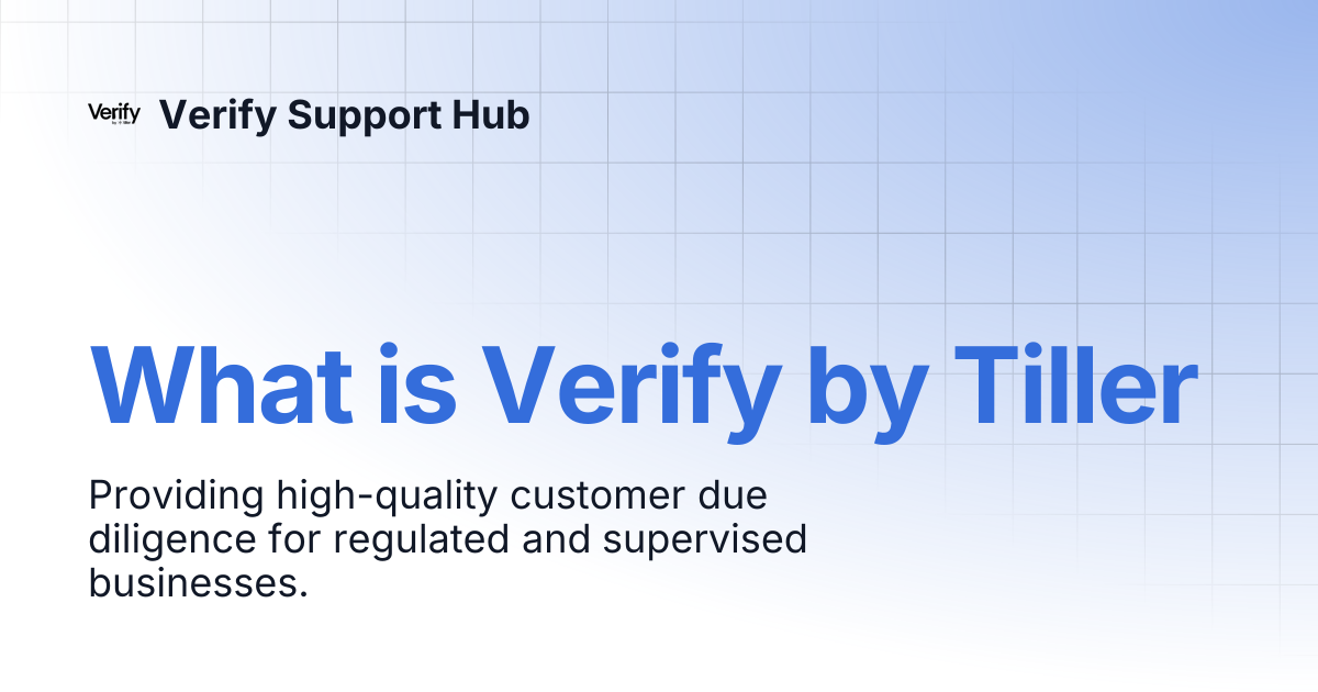 What Is Verify By Tiller Verify Support Hub